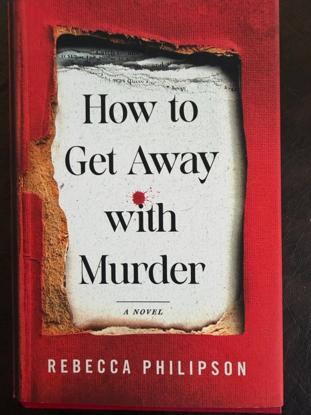 How to Get Away with Murder by Rebecca Philipson - Hardcover
